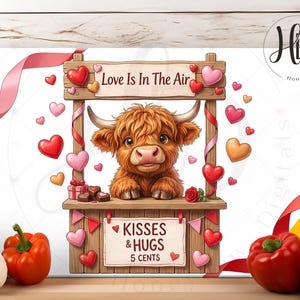 May include: A Valentine's Day themed illustration featuring a Highland cow behind a wooden stand. The stand has a sign that reads "Kisses & Hugs 5 Cents". The top sign says "Love Is In The Air". Red, pink, and orange hearts decorate the scene.