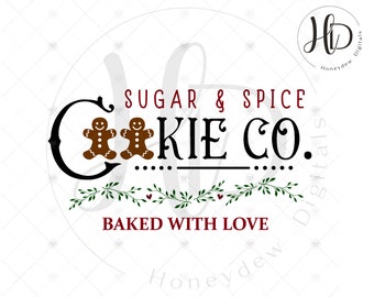 May include: Black and white graphic design with the text "Sugar & Spice Cookie Co." and two gingerbread men. The text "Baked with Love" is below the graphic.