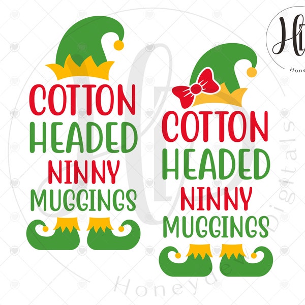 Cotton Headed Ninny Muggings SVG, SVG Files for Cricut & Silhouette, Funny Christmas Elf Movie Shirt Sublimation PNG, Digital Download