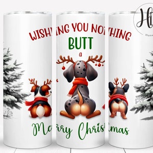 Funny Holiday Dog Butt 20oz Skinny Tumbler Wrap, Christmas Pet Lover Sublimation Design, Digital Download