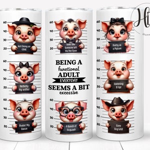 Sarcastic Pig Mugshot Tumbler Wrap: Funny Sublimation Design, Being a Functional Adult, Digital Download