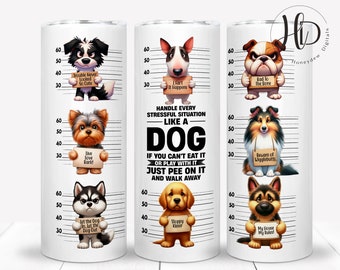 Funny Dog 20 oz Skinny Tumbler Wrap, Grumpy Dog Tumbler, Silly Dog Sublimation Designs, Dog Lover, Digital Download