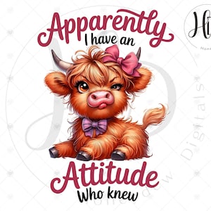 Aparentemente eu tenho uma atitude PNG, design engraçado de vaca das Terras Altas para sublimação, arte sarcástica para imprimir sobre a vida na fazenda, download digital