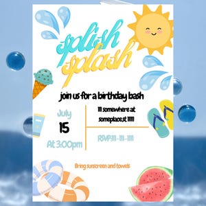 May include: A colourful birthday party invitation with the words "Splish Splash". The invitation features a sun, ice cream cone, watermelon, and other summer icons. The date is July 15 at 3:00 PM.