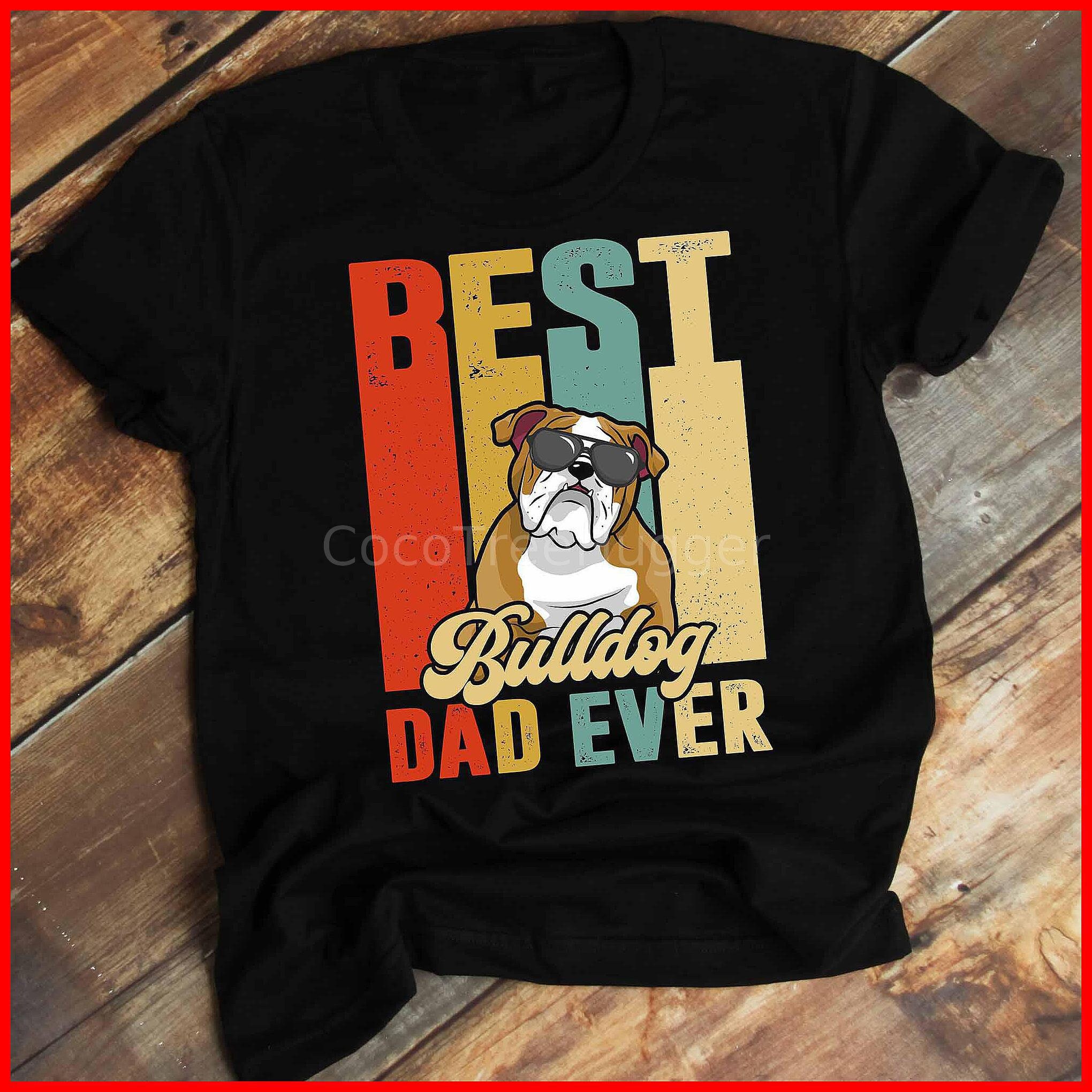 shirt Bulldog Shirt Bulldog Dad 
