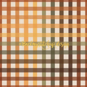 May include: A digitally created plaid pattern in shades of orange, brown, and green, with a cream-colored grid. The text "Backmystitchup design" is in gold script across the image. The design is suitable for fabric or paper.