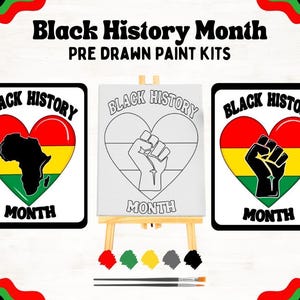 May include: Black History Month pre-drawn paint kits. The kits feature heart-shaped designs with the text "Black History Month". One design includes a black silhouette of Africa, another a raised fist, and the third is a blank canvas.