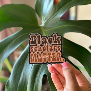 Black Scholars Matter Sticker