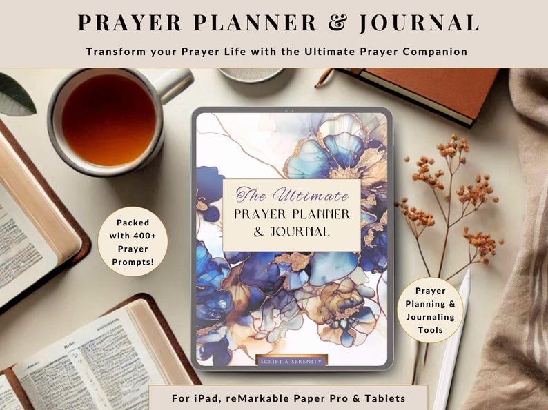 A digital tablet displaying a prayer planner and journal app. The app has a blue and gold floral design and the text 'The Ultimate Prayer Planner & Journal' with the words 'SCRIPT & SERENITY' at the bottom. The tablet is on a white surface with a bible, a cup of tea, and a pen.