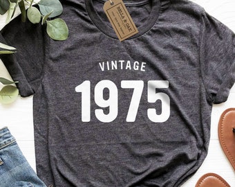 Vintage 1975 Shirt, Retro Shirt, 46th Birthday Shirt, Original 1975, 46th Birthday Gift, 1975 Shirt, Funny 46th Shirt, for Women, For Men