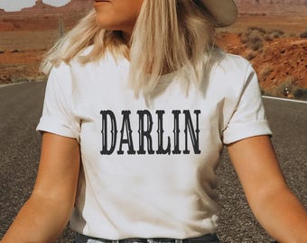 Darlin' Shirt, Country Western Girl (Unisex Fit), Southern Country Music Shirt, Texas Girl, Southern Woman, Concert outfit, Cowgirl Vibes