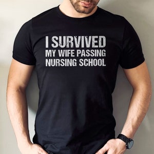 Nursing School Graduation, I survived my wife passing nursing school, Funny nurse gift, Graduation Gift for BSN or RN, Masters in Nursing
