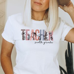 6th Grade Teacher Shirt, sixth Grade Teacher tshirt, boho floral teacher gift, Gift for 6th grade, Matching Group Teacher shirts for her/him