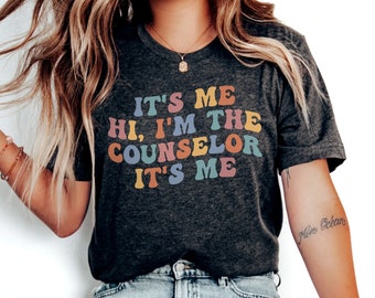 School Counselor Shirt, School Counselor Gift, Guidance Counselor, Therapist Shirt,School Psychologist,Its me hi Im the Counselor,Team shirt