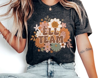 ELL Team Shirt, ELL Teacher Shirt, Fall Floral Teacher Shirt, English Teacher Gift, Language Learner shirt, esl Teacher, TESOL Shirt
