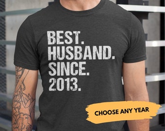 10th Anniversary Gift, 10th Anniversary Shirt for Husband, 10th Wedding Anniversary, Best Husband Since 2013, Personalized Anniversary Gift