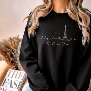 Paris Shirt, C&#39;est la Vie, Paris Gift, Paris Skyline Sweatshirt, France Top, Paris Trip Hoodie,Eiffel Tower Sweater,Vacation France Souvenir