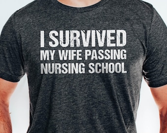 Nursing School Graduation, I survived my wife passing nursing school, Funny nurse gift, Graduation Gift for BSN or RN, Masters in Nursing