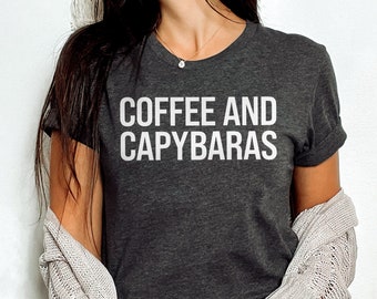 Capybara Shirt, Capybara Gift, Cute Capybara t-shirt, Capybara Lover Gift, Funny Capybara shirt for her or for him, Coffee & Capybaras Gift