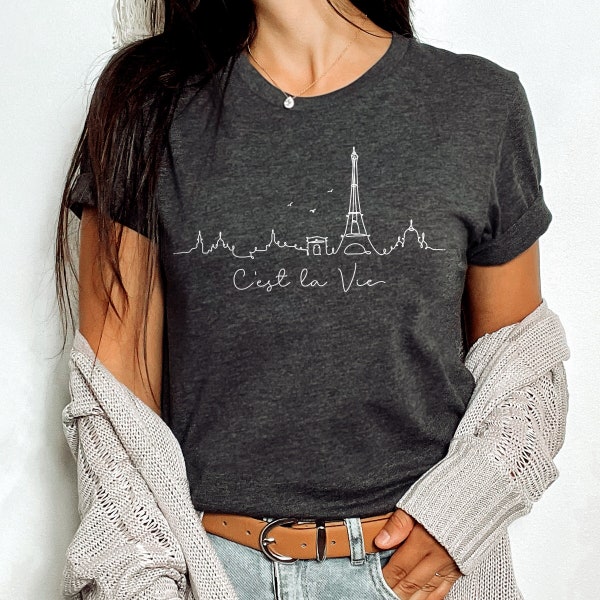 C'est la Vie Paris Shirt, Paris Gift, Paris Skyline Shirt, French Shirt, Paris Trip Shirt, Eiffel Tower Shirt,Paris Vacation,France Souvenir