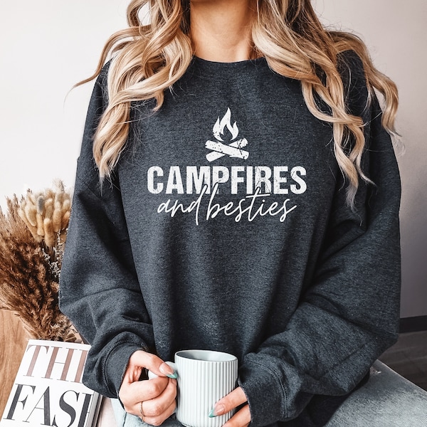 Campfires & Besties, Fall Sweatshirt, Camping Sweatshirt, Adventure Hoodie, Funny Camping Shirt, Sister or Best Friend Shirts, Hiking shirt