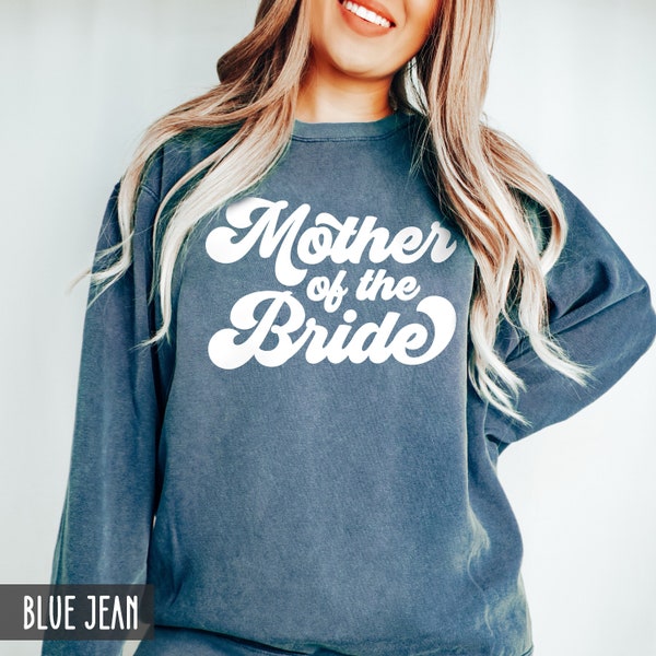 Comfort Colors® Mother of the Bride Sweatshirt, Gift for Mother of Bride, Groovy Brides Mom Crewneck, Wedding Party Gifts, Bride Family Gift