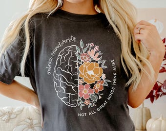 Comfort Colors® Teacher Tshirt, Not all great minds think alike, Autism Awareness, Neurodiversity Inclusion, SPED Teacher flower Brain Shirt