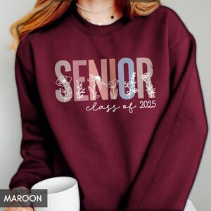 Senior Sweatshirt, Class of 2025 Sweatshirt (ANY Year), College Senior, High School Senior, 2026 Graduate, Floral senior shirt, for Her/him image 7