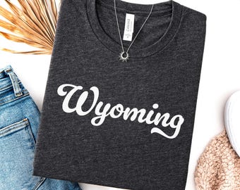 Wyoming Shirt, State of Wyoming Shirt, Wyoming gift for him or gift for her, Wyoming TShirt, Vintage Retro Wyoming Tee, Cute Wyoming Shirt