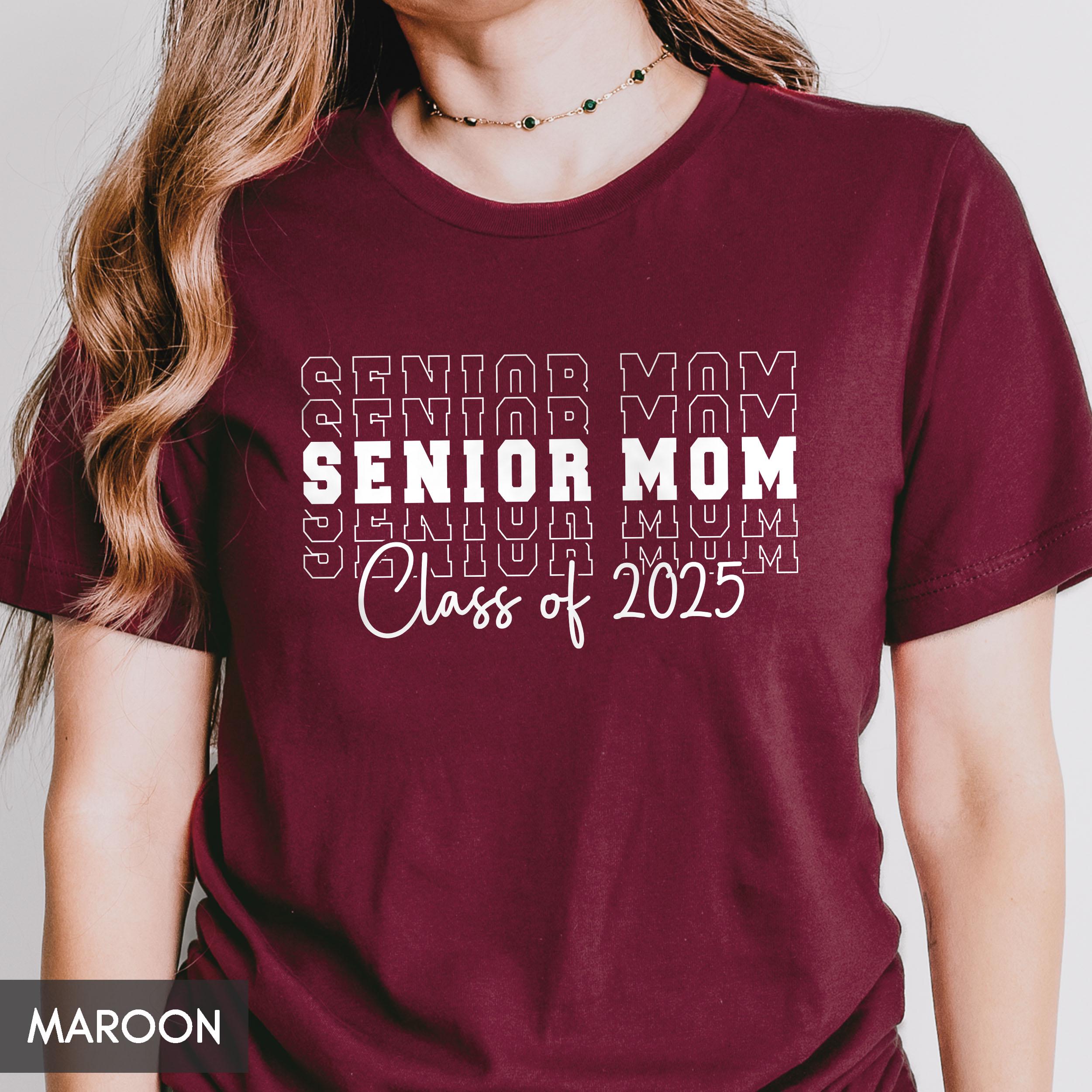 Senior Mom Shirt, Class of 2025 Shirt, 2025 Graduation Shirt, Senior 2025  Shirt, Family Shirts Graduation, Senior Mom 2025, Matching Senior - Etsy