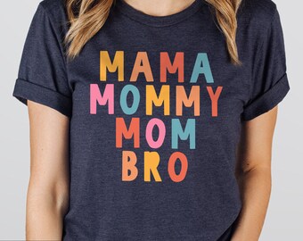 Mama Mommy Mom Bro, Funny Mothers Day Gift, Bright Colorful Mom