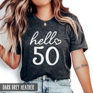 50th Birthday Gift for Women (unisex), 50th Birthday Shirt, Hello 50, 50th Birthday Gift, party Shirt, Fifty & Fabulous, For Men, Plus 2x 3x