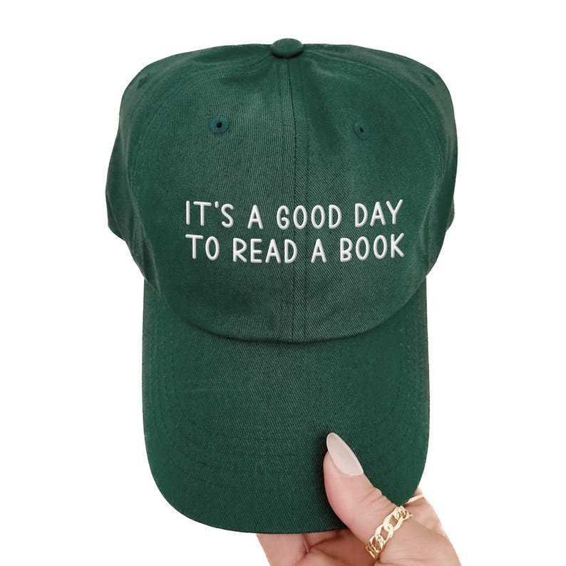 Cute Reading Hat, Embroidered "It's a good day to read a book" Librarian or Teacher Hat, Mens fit Dad cap, Bookish bookworm gift for her him image 8