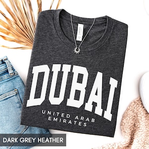 Dubai UAE Shirt, Family Vacation t-shirts, Dubai Travel Souvenir, Dubai Group Matching tees, Girls Trip tee for women or men