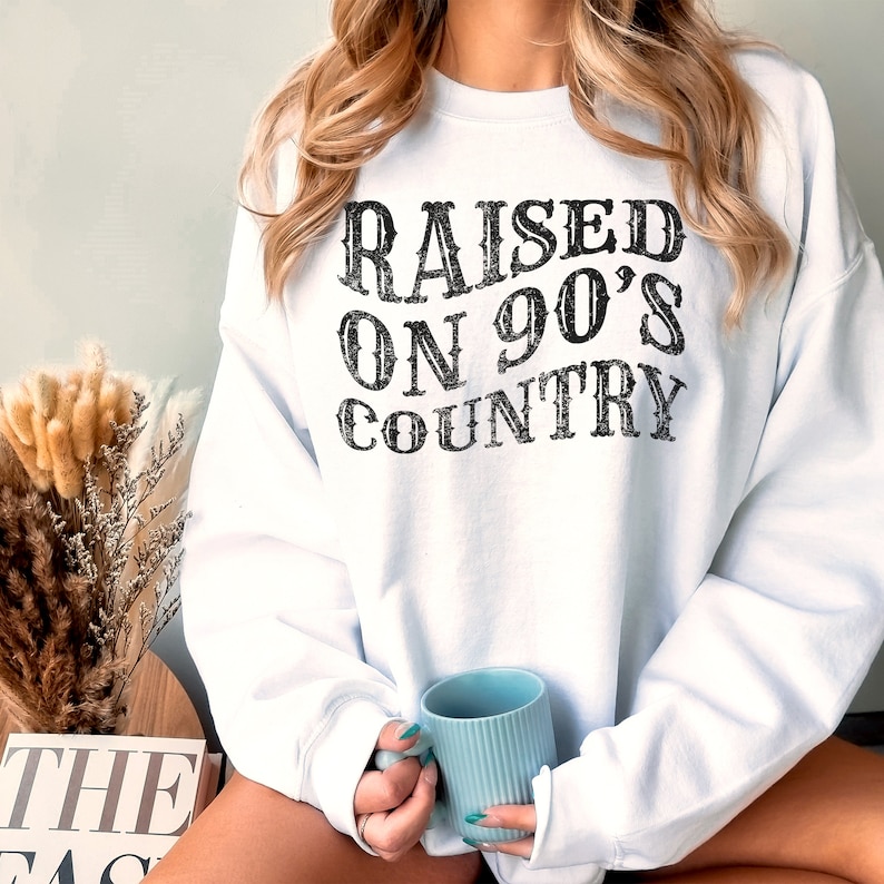 Raised on 90s Country, Country Music Sweatshirt, Country Girl Gift, 90s Crewneck, Country Western Concert Sweatshirt, Rodeo hoodie image 7