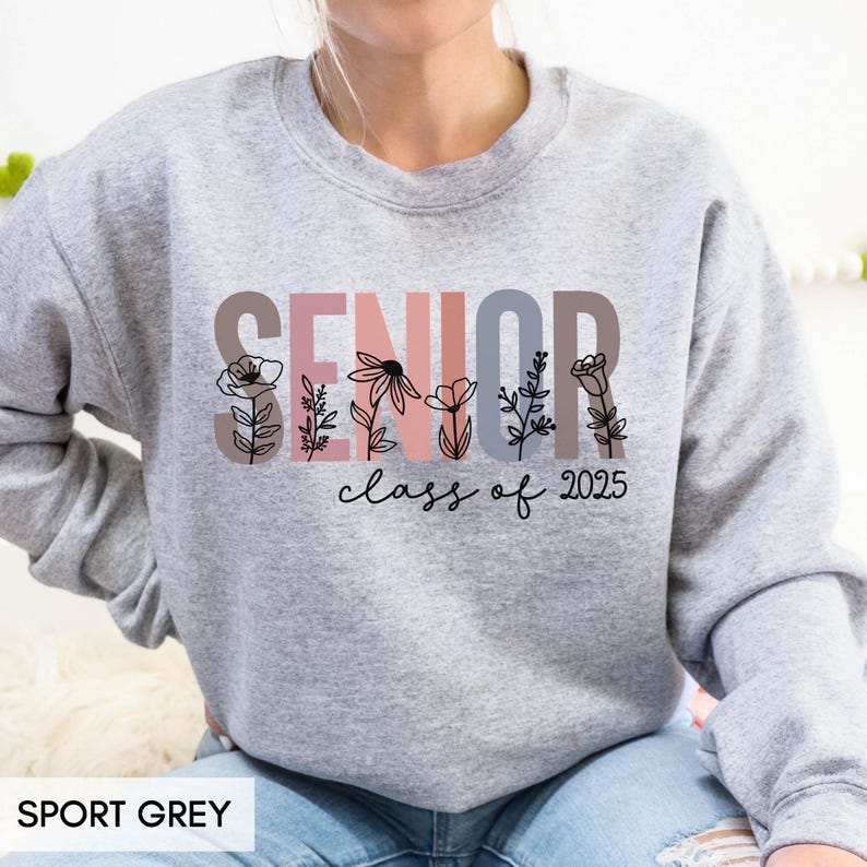 Senior Sweatshirt, Class of 2025 Sweatshirt (ANY Year), College Senior, High School Senior, 2026 Graduate, Floral senior shirt, for Her/him image 5