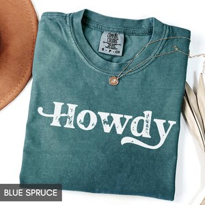 Comfort Colors® Howdy Shirt, Country Shirt unisex, Western Southern Shirt, Country Music Shirt, Texas Tee, Country CowGirl concert tee image 2