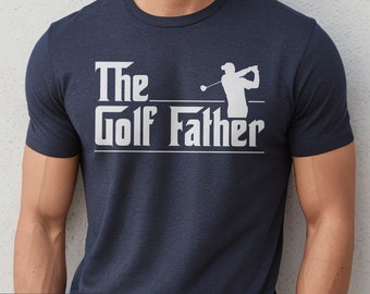 Fathers Day Gift, The Golf Father Shirt, Dad Golf Shirt, Golf Gift for Men, Funny Dad Shirt, Fathers Day Shirt, Funny Fathers Day TShirt