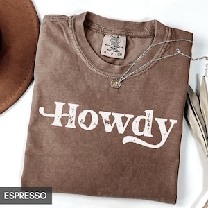 Comfort Colors® Howdy Shirt, Country Shirt unisex, Western Southern Shirt, Country Music Shirt, Texas Tee, Country CowGirl concert tee image 1