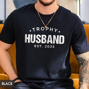 Trophy Husband Shirt, Custom EST Year, Funny Anniversary Gift from Wife, 10th 20th 30th