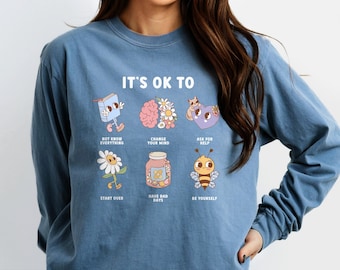 Comfort Colors® LONG Sleeve Teacher Shirt, Mental Health Feeling Positive, Diversity Inclusion & Be Yourself, Therapist School Counselor