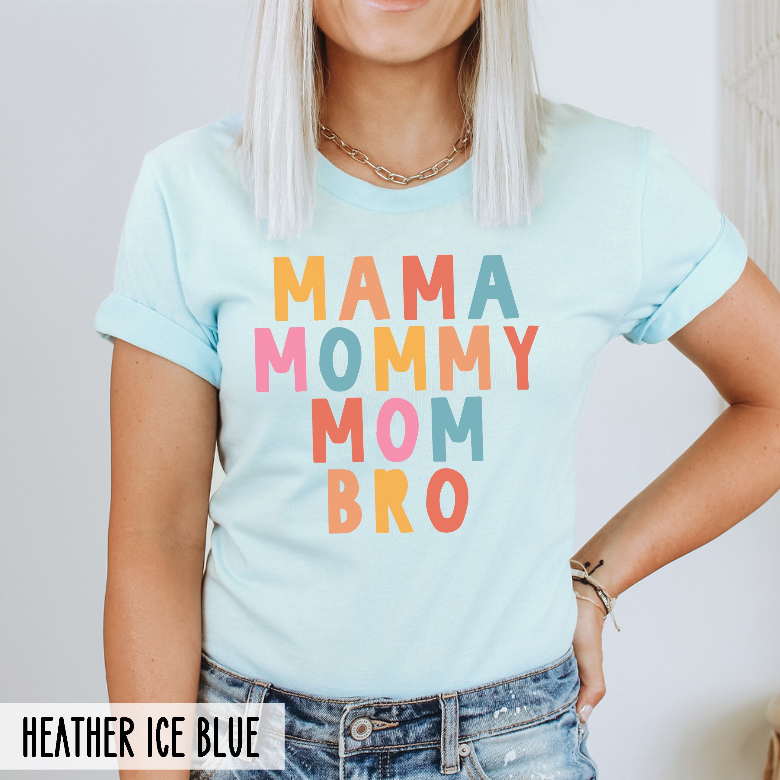 Mama Mommy Mom Bro, Funny Mothers Day Gift, Bright Colorful Mom