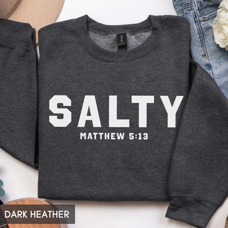 Christian Sweatshirt, Christian Clothing, Bible Verse for Men/Women, Christian Crewneck/Hoodie, Christian Merch, Be Salt & Light,Jesus Shirt image 5