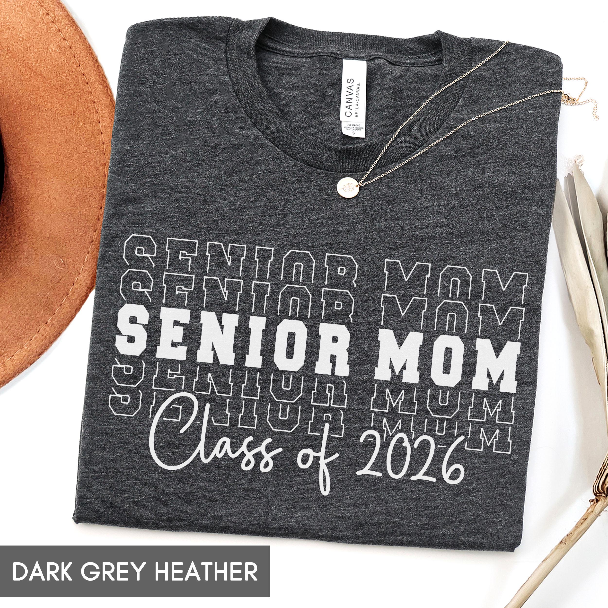 Senior Mom Shirt, Class of 2026, 2027 Shirt, Custom Year 