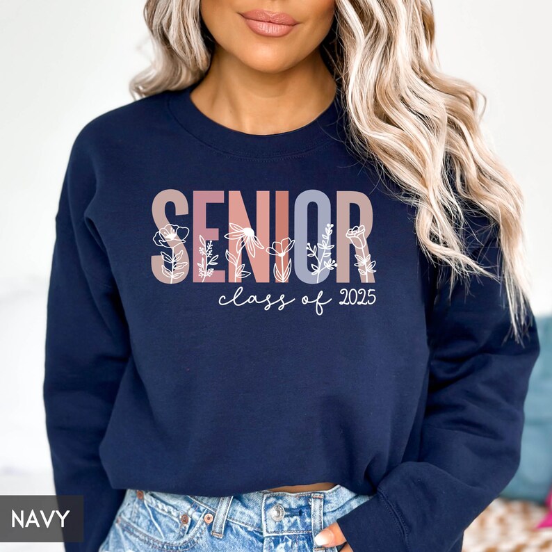 Senior Sweatshirt, Class of 2025 Sweatshirt (ANY Year), College Senior, High School Senior, 2026 Graduate, Floral senior shirt, for Her/him image 4