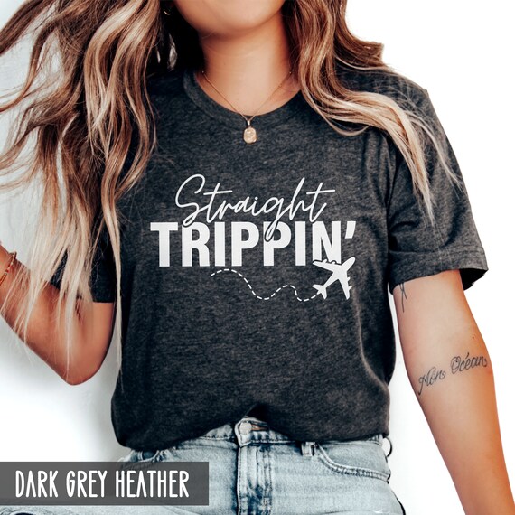 Straight Trippin' Vacation Shirt, Travel Outfit, Girls Weekend Matching shirts, Funny Adventure Shirt, Trip Lover, Airplane shirts