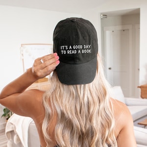 Cute Reading Hat, Embroidered "It's a good day to read a book" Librarian or Teacher Hat, Mens fit Dad cap, Bookish bookworm gift for her him image 1