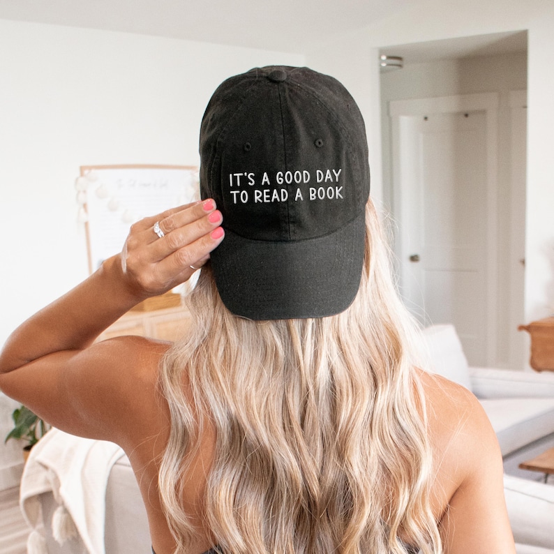 Cute Reading Hat, Embroidered "It's a good day to read a book" Librarian or Teacher Hat, Mens fit Dad cap, Bookish bookworm gift for her him image 1