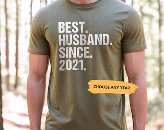 Anniversary Shirt for Men: Funny 'Best Husband Since' - Custom Year Gift