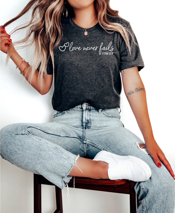 Women Christian T Shirt God's Love Never Fails Women Christian T Shirt God's Love Never Fails